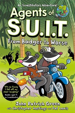 Agents of S.U.I.T.: From Badger to Worse - Green, John Patrick