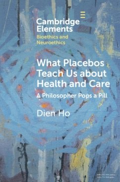 What Placebos Teach Us about Health and Care - Ho, Dien (Massachusetts College of Pharmacy and Health Sciences)