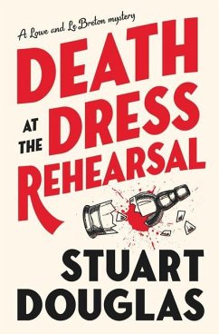 Lowe and Le Breton mysteries - Death at the Dress Rehearsal - Douglas, Stuart