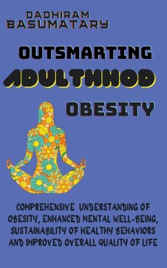 Outsmarting Adulthood Obesity - Basumatary, Dadhiram