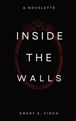 Inside the Walls - Finch, Emery E