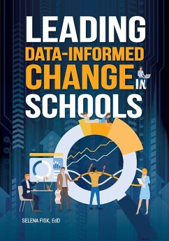Leading Data-Informed Change in Schools - Fisk, Selena
