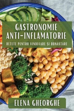 Gastronomie Anti-Inflamatorie - Gheorghe, Elena