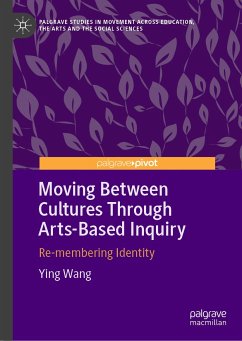 Moving Between Cultures Through Arts-Based Inquiry (eBook, PDF) - Wang, Ying
