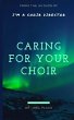 Caring for Your Choir - Bild 1