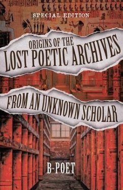 Cover Origins of the Lost Poetic Archives from an Unknown Scholar (eBook, ePUB)