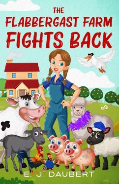 The Flabbergast Farm Fights Back - Daubert, E. J.