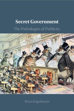 Secret Government - Kogelmann, Brian (University of Maryland, College Park)