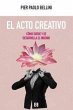 El acto creativo : cómo surge y se... - Bild 1