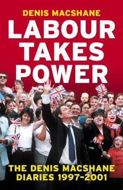 Labour Takes Power - MacShane, Denis