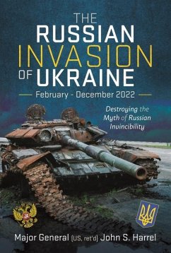 The Russian Invasion of Ukraine, February - December 2022 - Harrel, John S