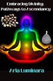 Embracing Divinity: Pathways to Ascendancy (eBook, ePUB)