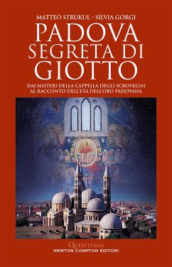 Padova segreta di Giotto (eBook, ePUB) - Gorgi, Silvia; Strukul, Matteo