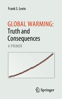 Global Warming: Truth and Consequences (eBook, PDF) - Levin, Frank S.