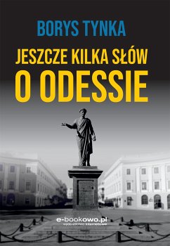 Jeszcze kilka slów o Odessie (eBook, ePUB) - Tynka, Borys