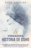 La Verdadera Historia de Osho (eBook, ePUB)