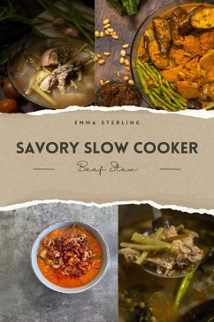 Savory Slow Cooker Beef Stew (eBook, ePUB) - Sterling, Emma