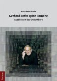 Gerhard Roths späte Romane
