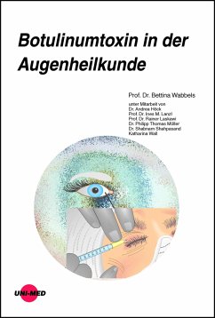 Botulinumtoxin in der Augenheilkunde - Wabbels, Bettina