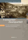 Fremdarbeit   Zwangsarbeit