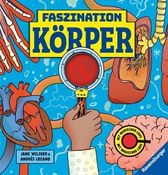 Faszination Köper - Körpersachbuch für Kinder ab 7 Jahren mit magischer Lupe - Wilsher, Jane