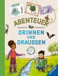 Abenteuer für drinnen und draußen - Bild 1