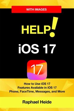 Cover Help! iOS 17 - iPhone: How to Use iOS17 (eBook, ePUB)