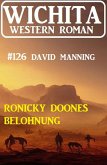 Ronicky Doones Belohnung: Wichita Western Roman (eBook, ePUB)