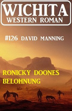 Ronicky Doones Belohnung: Wichita Western Roman (eBook, ePUB) - Manning, David