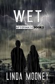 Wet (Aftermath, #2) (eBook, ePUB)