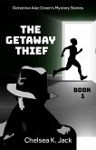 The Getaway Thief (Detective Alec Green's Mystery Stories, #1) (eBook, ePUB)