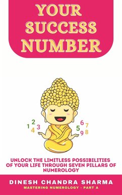 Your Success Number - Numerology's Path to Personal Success: Unleash Transformational Power (Mastering Numerology, #1) (eBook, ePUB) - Sharma, Dinesh Chandra