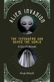 Alien Invasion: The Teenagers Who Saved the World (eBook, ePUB) Alien Invasion: The Teenagers Who Saved the World (eBook, ePUB)