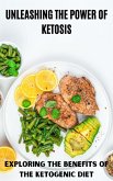 Unleashing the Power of Ketosis (eBook, ePUB)