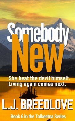 Somebody New (Talkeetna, #6) (eBook, ePUB) - Breedlove, L. J.