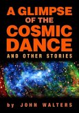A Glimpse of the Cosmic Dance and Other Stories (eBook, ePUB)