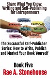 Share What You Know Writing and Self-Publishing for Entrepreneurs (eBook, ePUB)