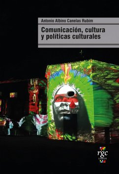 Comunicación, cultura y políticas culturales (eBook, ePUB) - Rubim Canelas, Antonio Albino