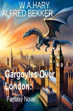 Cover Gargoyles Over London: Fantasy Novel (eBook, ePUB)
