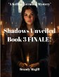 Shadows Unveiled Book 3 Finale (A... - Bild 1