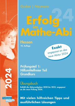 Erfolg im Mathe-Abi 2024 Hessen Grundkurs Prüfungsteil 1: Hilfsmittelfreier Teil - Gruber, Helmut;Neumann, Robert