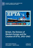Britain, the Division of Western Europe and the Creation of EFTA, 1955¿1963