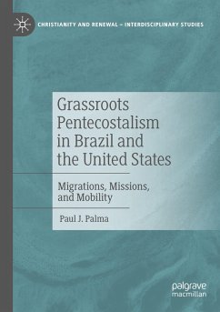 Grassroots Pentecostalism in Brazil and the United States - Palma, Paul J.