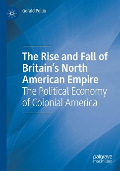 The Rise and Fall of Britain¿s North American Empire - Pollio, Gerald