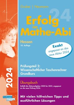 Erfolg im Mathe-Abi 2024 Hessen Grundkurs Prüfungsteil 2: Wissenschaftlicher Taschenrechner - Gruber, Helmut;Neumann, Robert