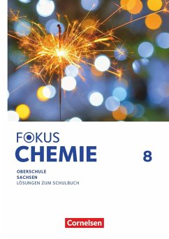 Fokus Chemie 8. Schuljahr Mittlere Schulformen. Oberschulen Sachsen - Lösungen zum Schulbuch