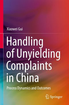 Handling of Unyielding Complaints in China - Gui, Xiaowei