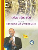 Dân T¿c Tôi - T¿p III: Biên Cuong M¿i (eBook, ePUB) Dân T¿c Tôi - T¿p III: Biên Cuong M¿i (eBook, ePUB)