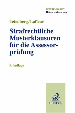 Strafrechtliche Musterklausuren für die Assessorprüfung - Tetenberg, Stefan;Lafleur, Meike;Schmitz, Günther