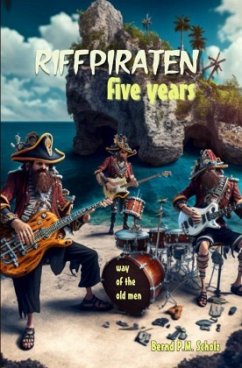 Riffpiraten - five years - Scholz, Bernd P.M.